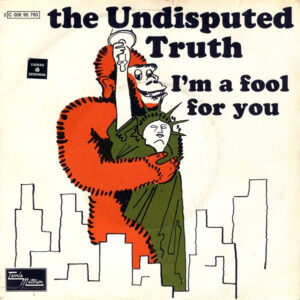The Undisputed Truth - I'm A Fool For You (7", Single) (Near Mint (NM or M-))