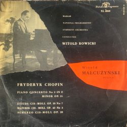 Fryderyk Chopin*, Witold Małcużyński*, Warsaw National Philharmonic Symphony Orchestra*, Witold Rowicki-0