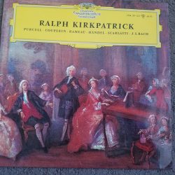 Ralph Kirkpatrick - Purcell* • Couperin* • Rameau* • Händel* • Scarlatti* • J. S. Bach*-0